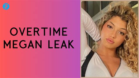 overtime megan leaks nsfw|The Overtime Megan Leaks Controversy: An In